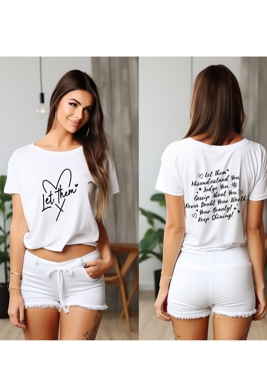 'Let them' T Shirt