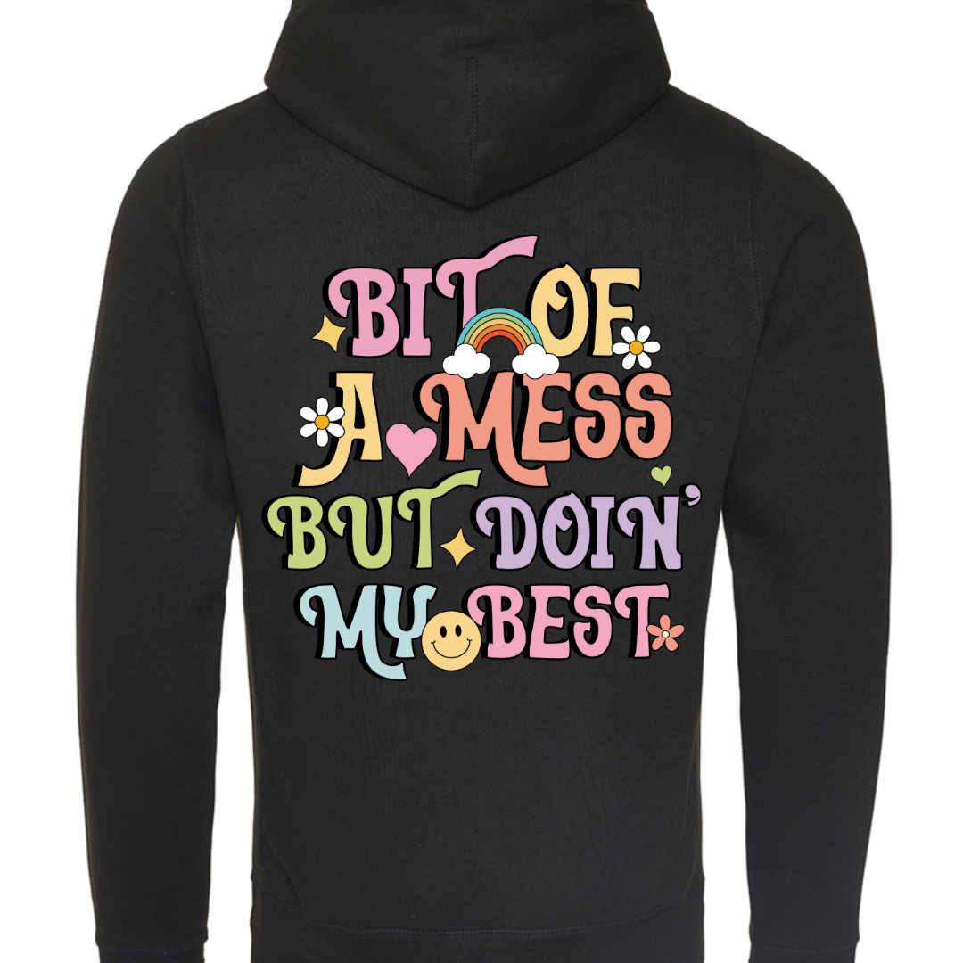 "Bit of a mess but doin' my best" Cross Neck Hibernate Style Hoodie
