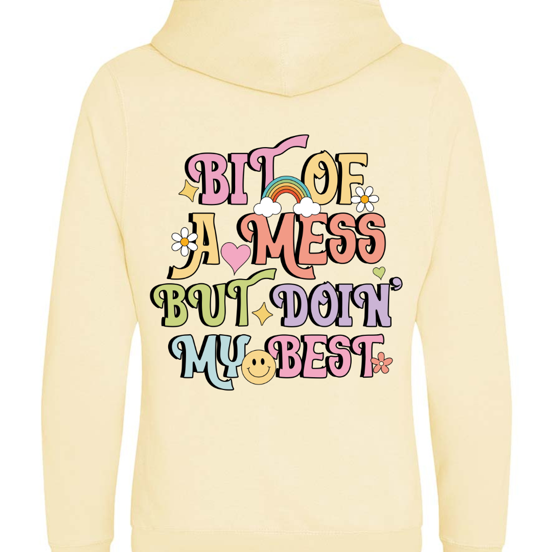 "Bit of a mess but doin' my best" Cross Neck Hibernate Style Hoodie