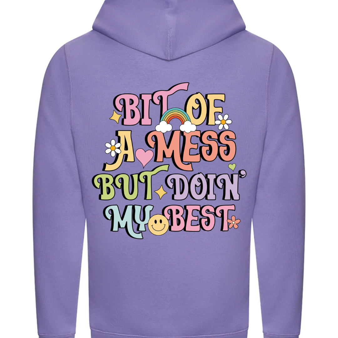"Bit of a mess but doin' my best" Cross Neck Hibernate Style Hoodie