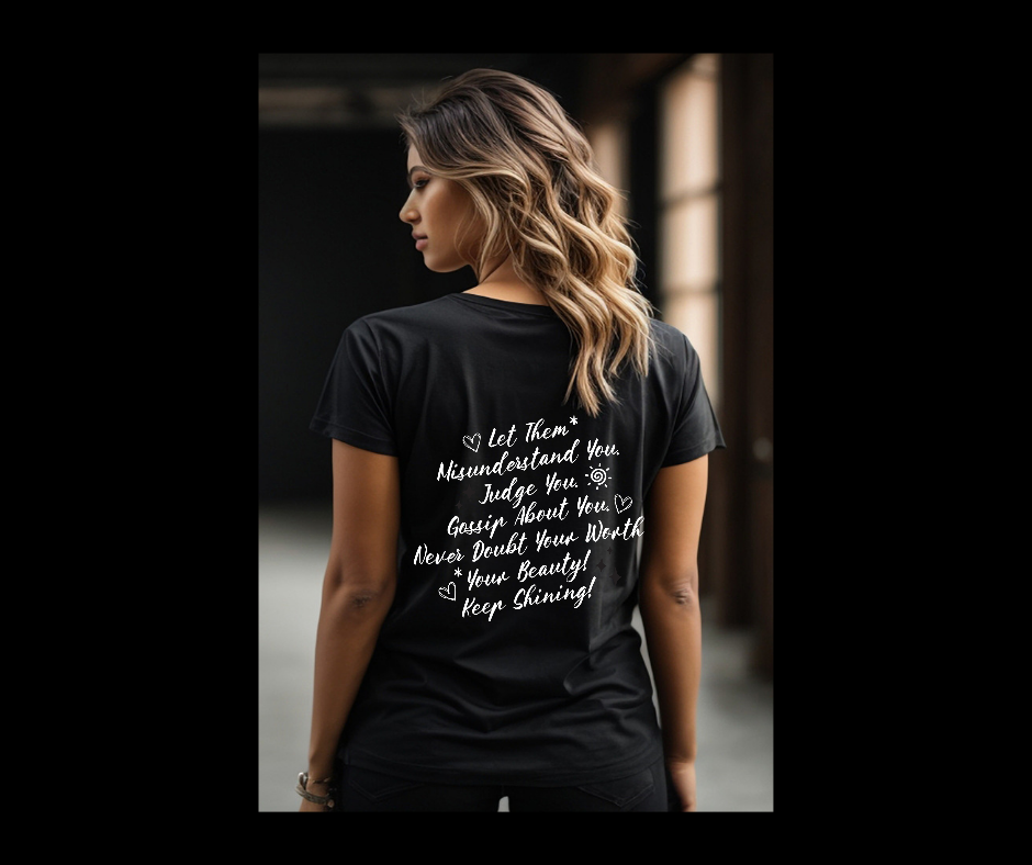'Let them' T Shirt