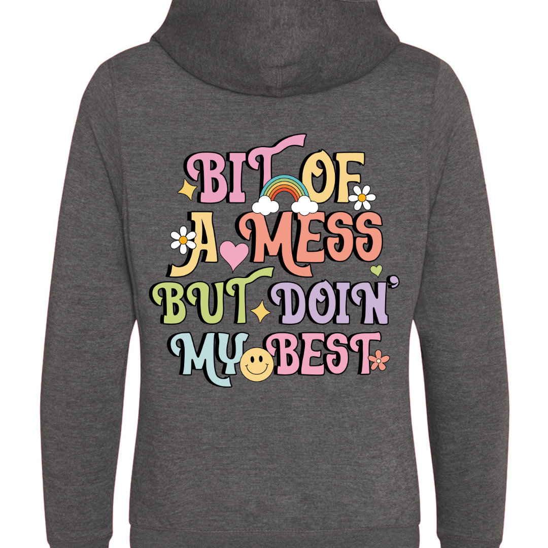 "Bit of a mess but doin' my best" Cross Neck Hibernate Style Hoodie