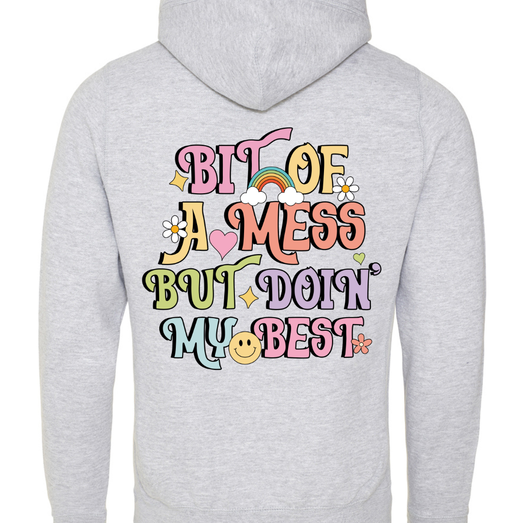 "Bit of a mess but doin' my best" Cross Neck Hibernate Style Hoodie