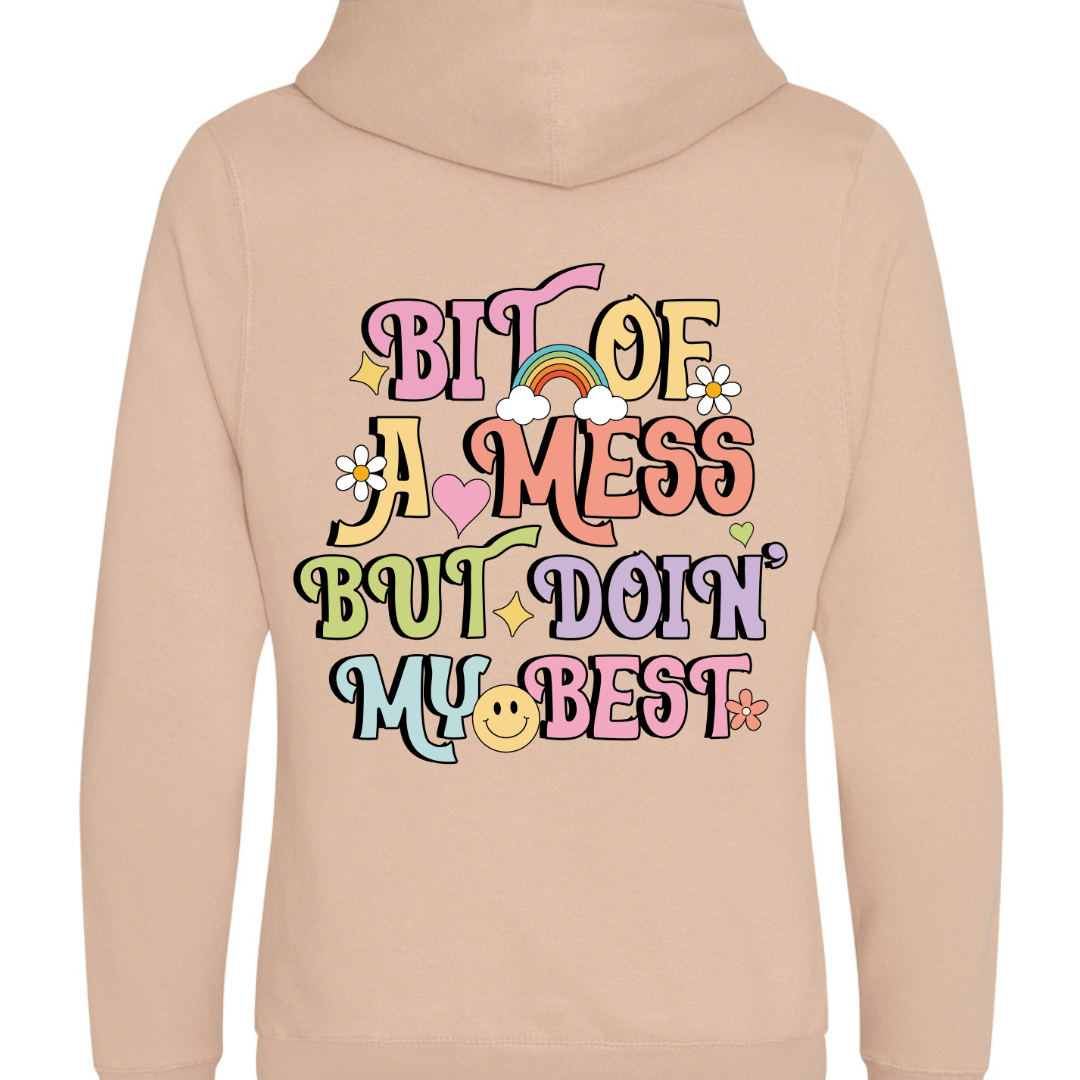 "Bit of a mess but doin' my best" Cross Neck Hibernate Style Hoodie