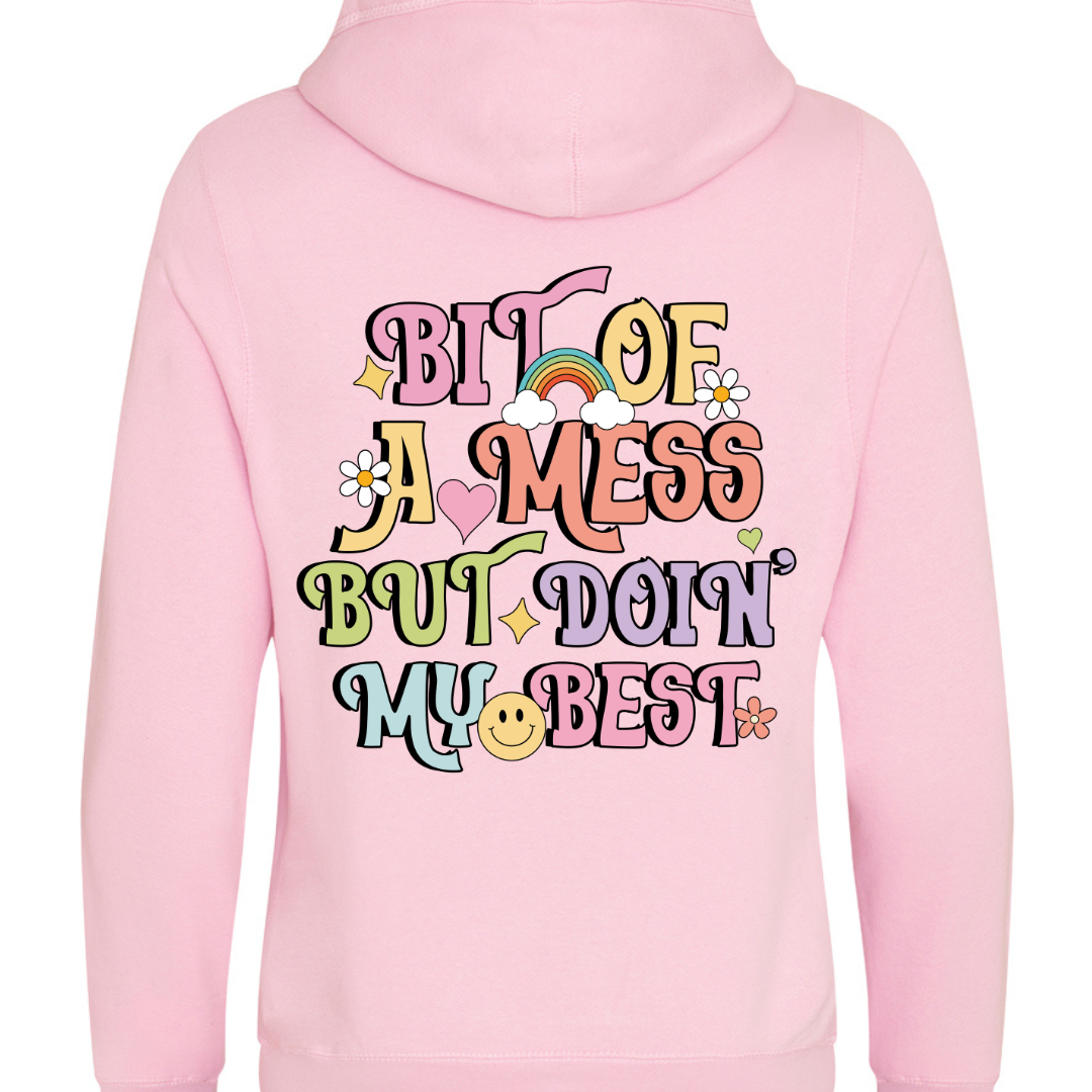 "Bit of a mess but doin' my best" Cross Neck Hibernate Style Hoodie
