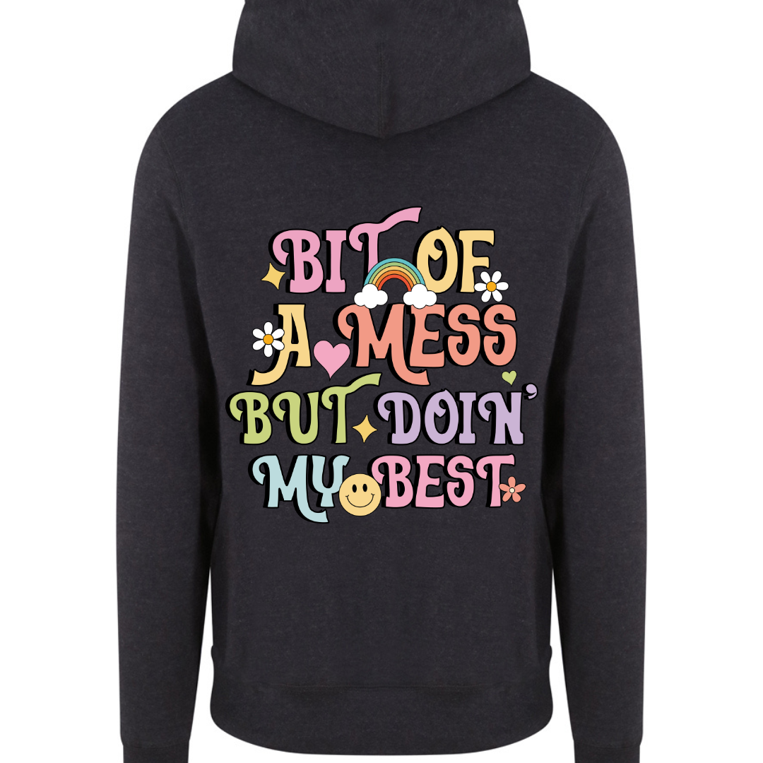 "Bit of a mess but doin' my best" Cross Neck Hibernate Style Hoodie