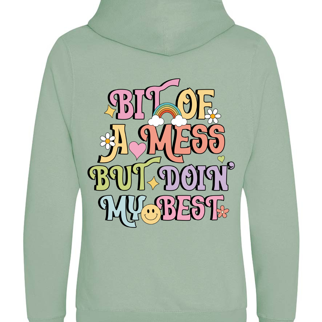 "Bit of a mess but doin' my best" Cross Neck Hibernate Style Hoodie