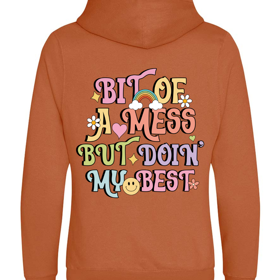 "Bit of a mess but doin' my best" Cross Neck Hibernate Style Hoodie