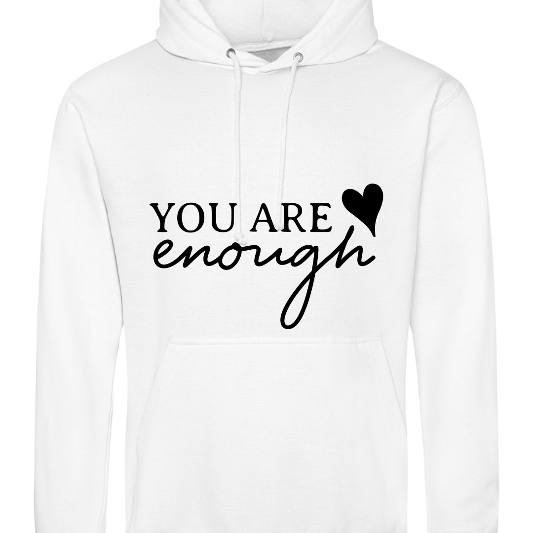 'You are Enough' 'Dear person behind' Hoodie