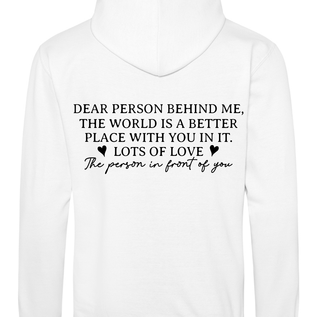 'You are Enough' 'Dear person behind' Hoodie