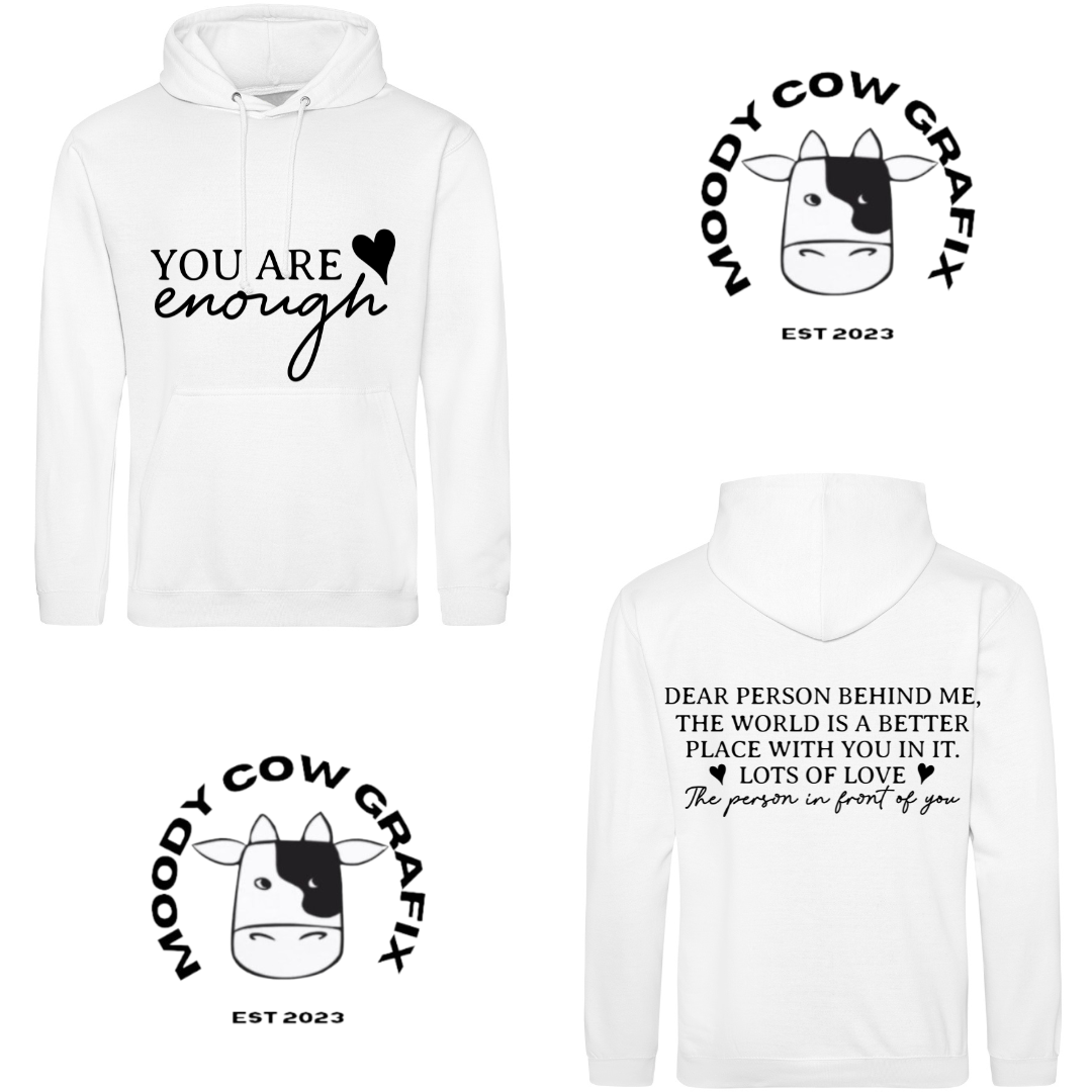 'You are Enough' 'Dear person behind' Hoodie