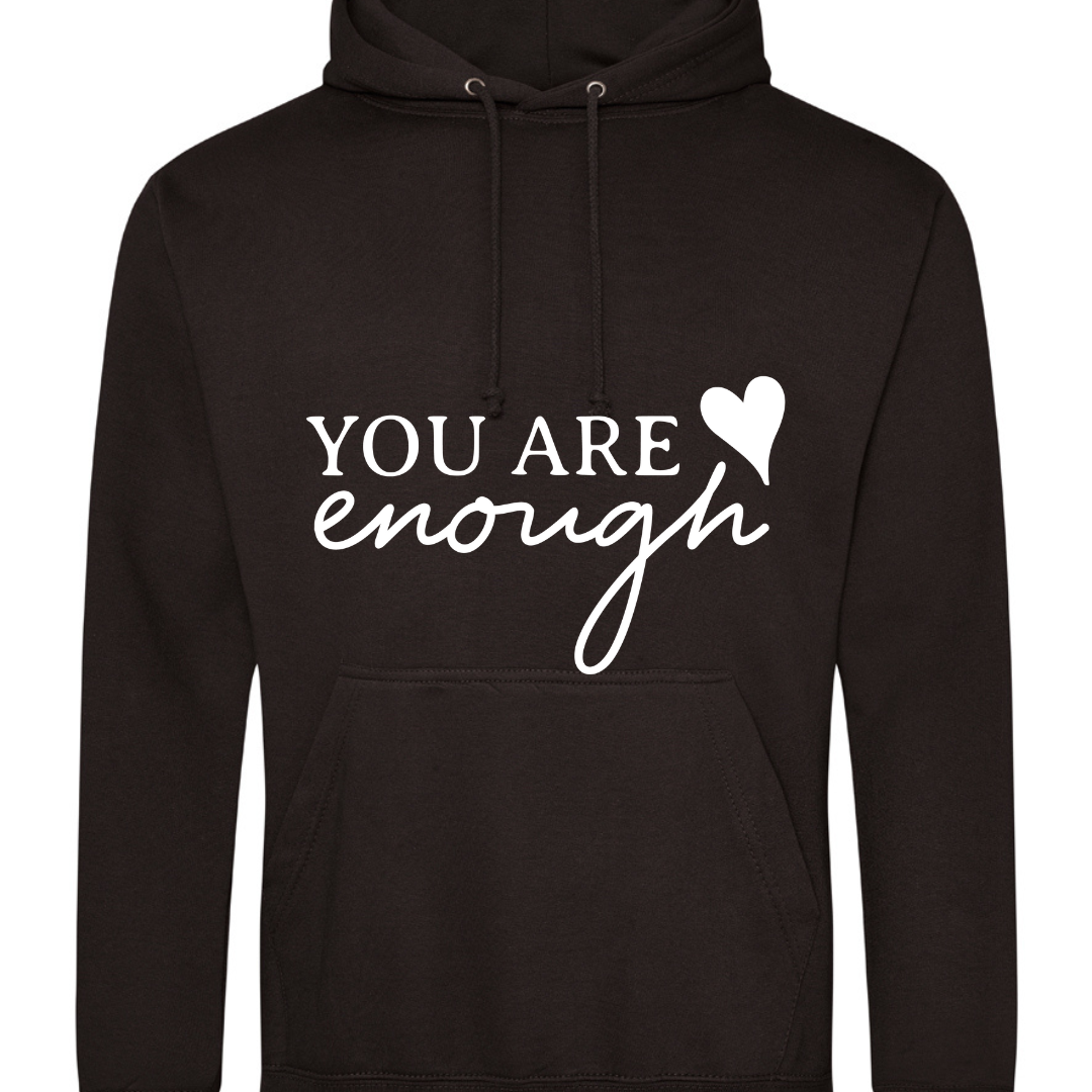 'You are Enough' 'Dear person behind' Hoodie