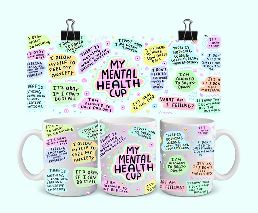My Mental Health Cup - Self Love, Positivity