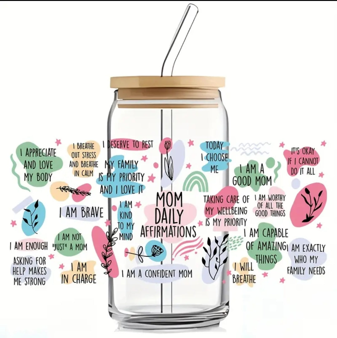 "Mom Daily Affirmations" Libbey Can Glass with lid and straw.
